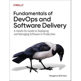 Fundamentals of DevOps and Software Delivery