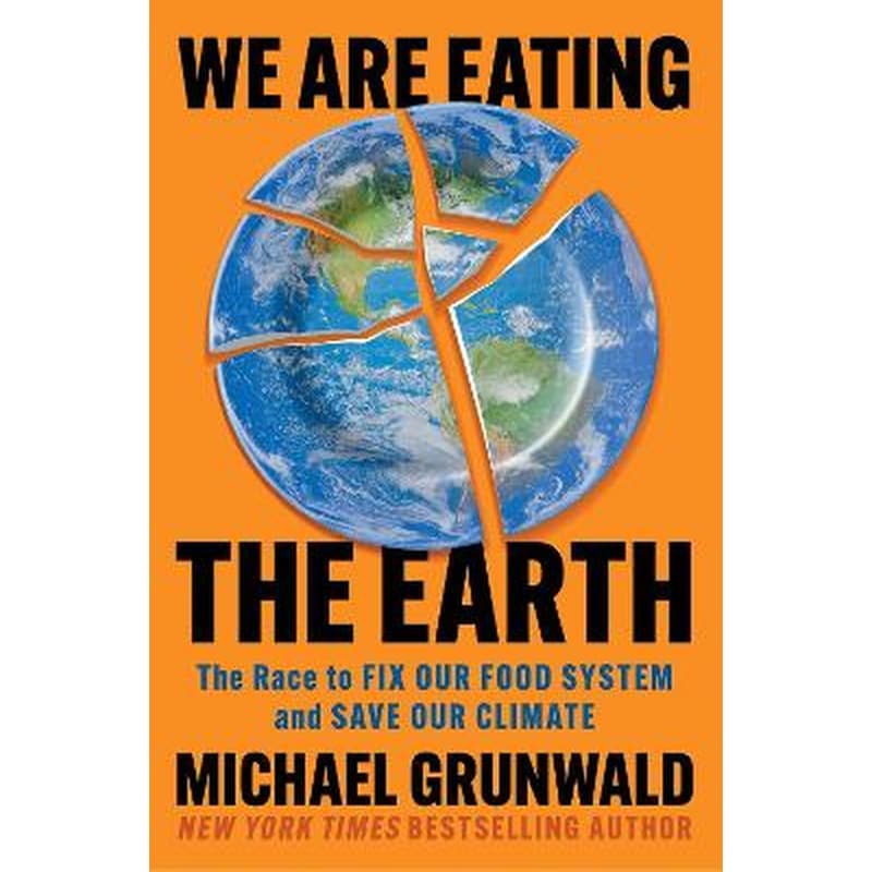 We Are Eating the Earth