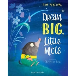 Dream Big, Little Mole