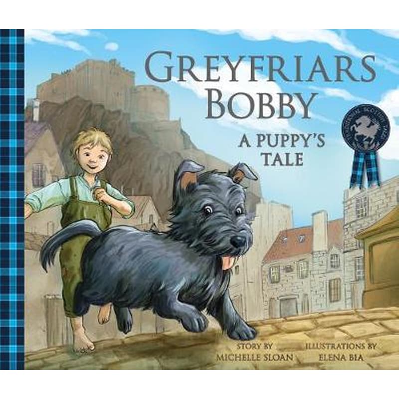 Greyfriars Bobby: A Puppys Tale