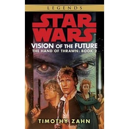Vision of the Future: Star Wars Legends (The Hand of Thrawn)