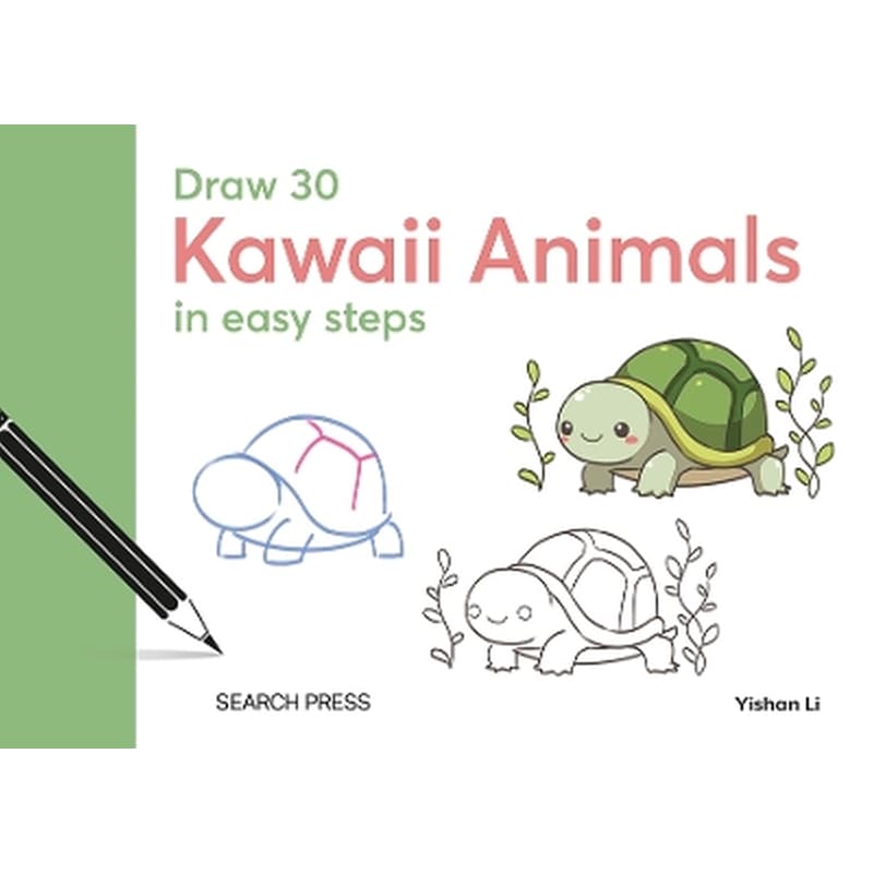 Draw 30: Kawaii Animals