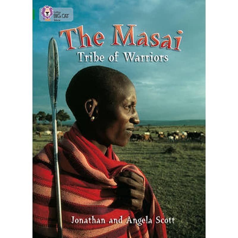 The Masai- Tribe Of Warriors Phase 5, Bk. 23 The Masai- Tribe Of Warriors- Band 15/Emerald