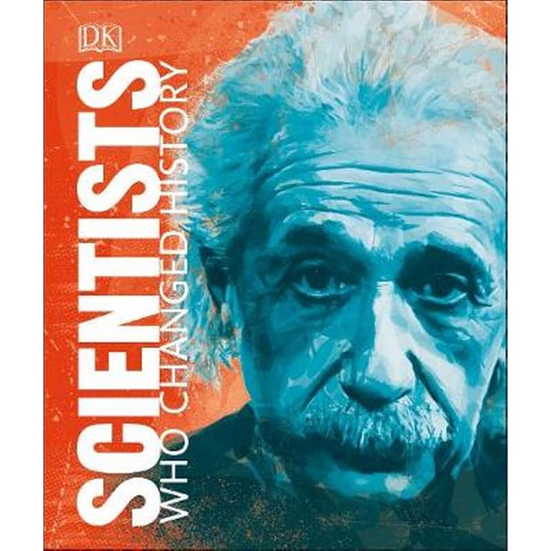 Scientists Who Changed History