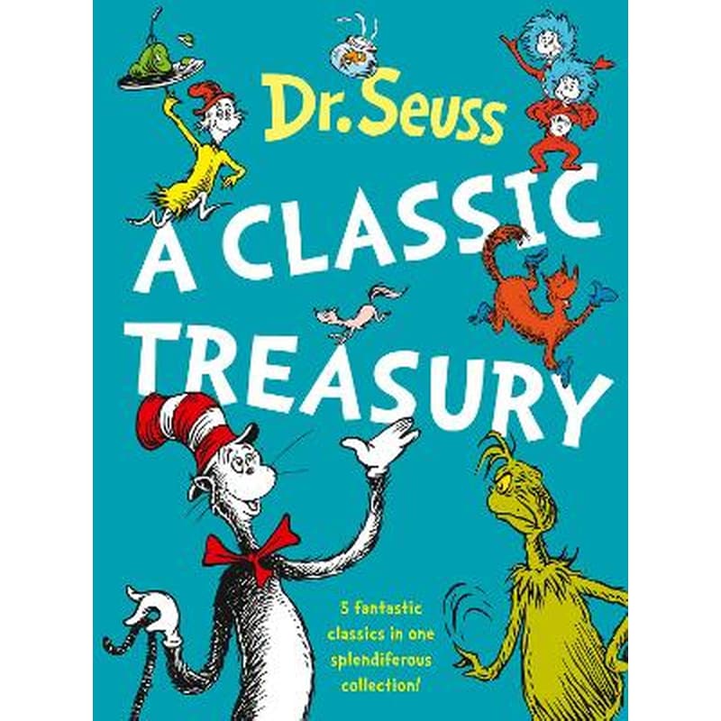 Dr. Seuss: A Classic Treasury