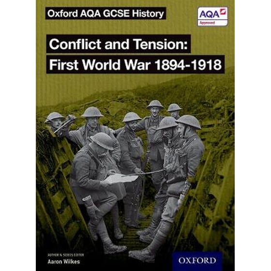 Oxford AQA GCSE History: Conflict and Tension First World War 1894-1918 Student Book image 0