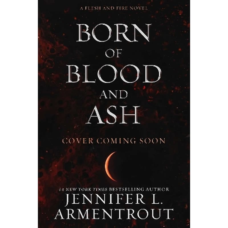 Born of Blood and Ash