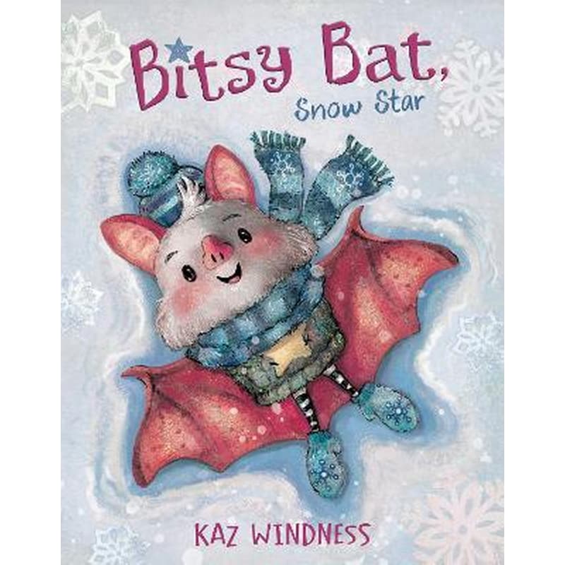 Bitsy Bat, Snow Star