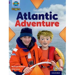 Project X Origins- Purple Book Band, Oxford Level 8- Water- Atlantic Adventure