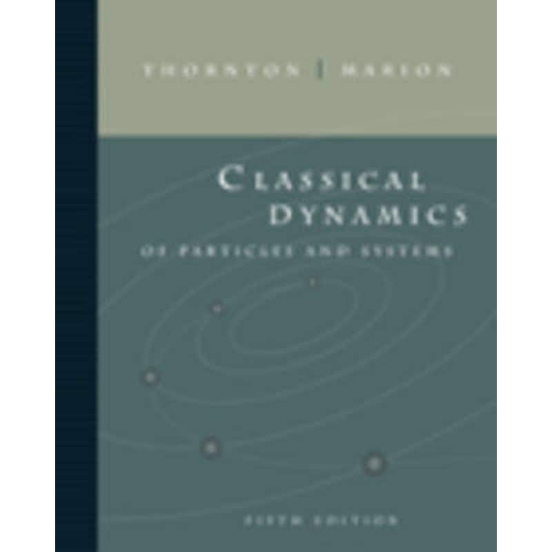 Classical Dynamics of Particles and Systems