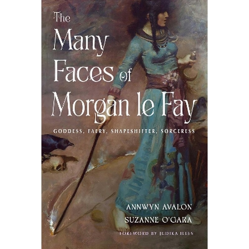 The Many Faces of Morgan le Fay