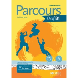 Parcours DELF B1 - Livre de l’eleve – Edition Hybride