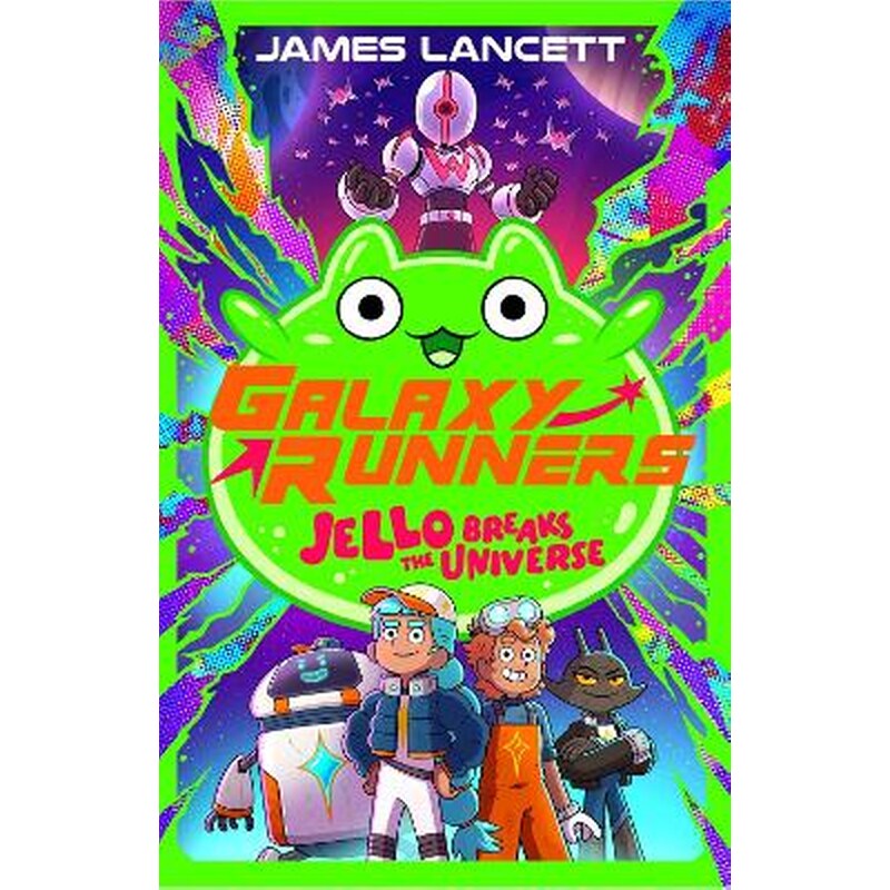 Galaxy Runners: Jello Breaks the Universe