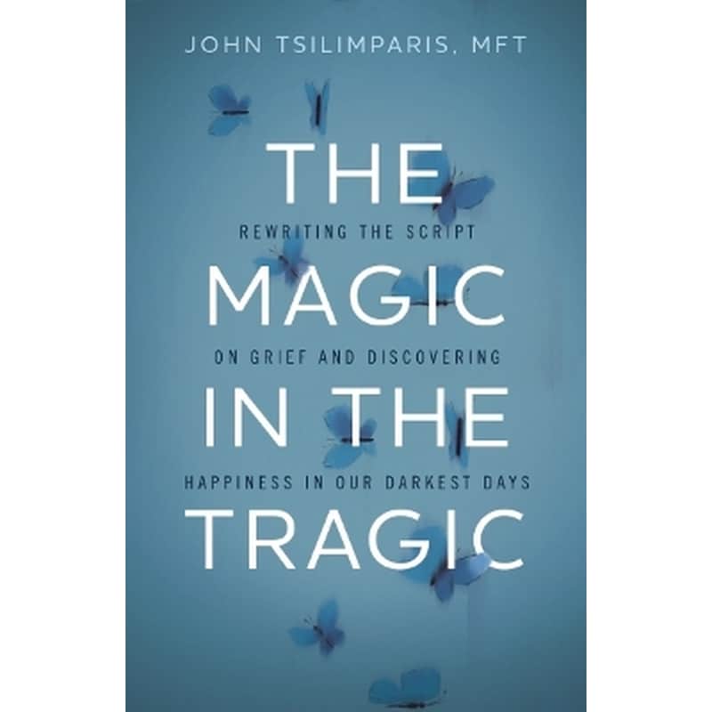 The Magic in the Tragic