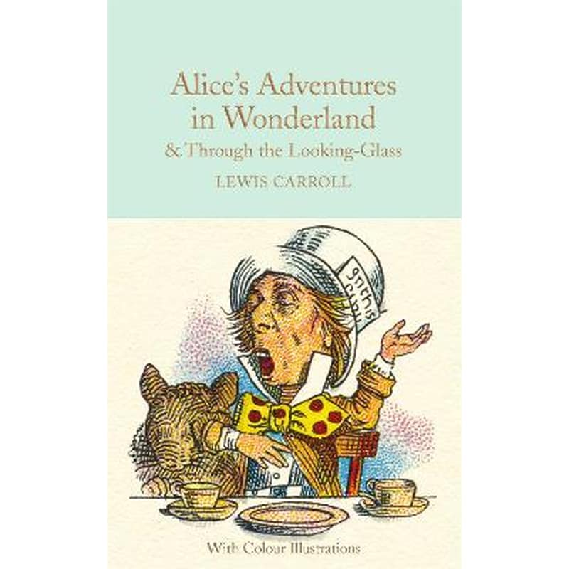 Alices Adventures in Wonderland and Through the Looking-Glass