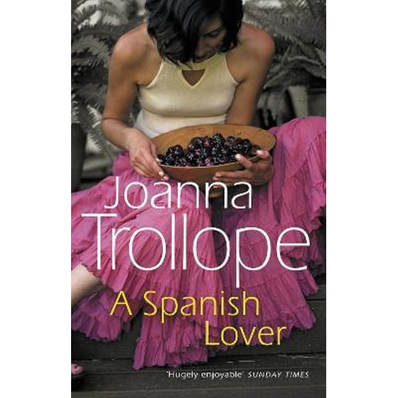 A Spanish Lover - a compelling and engaging novel from one of Britain's most popular authors, bestseller Joanna Trollope image 0