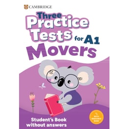 Three Practice Tests for Α1 Movers Student's Book without Answers (A1)