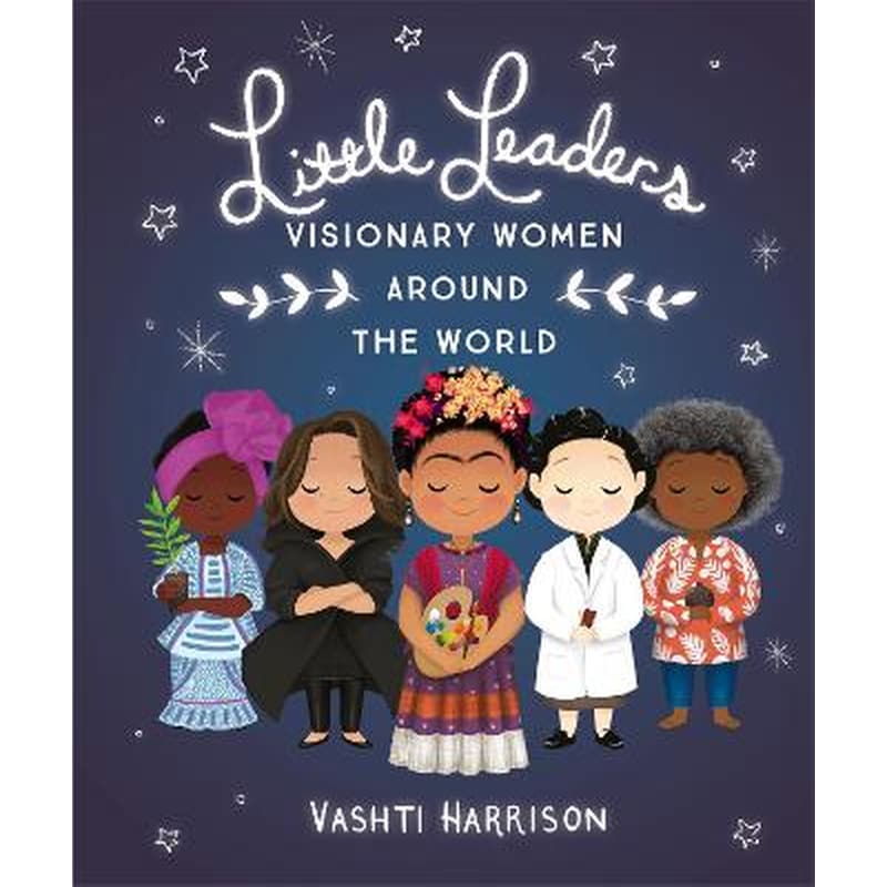 Little Leaders: Visionary Women Around the World