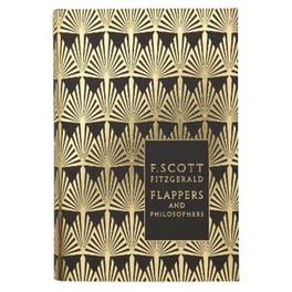 Flappers and Philosophers- The Collected Short Stories of F. Scott Fitzgerald