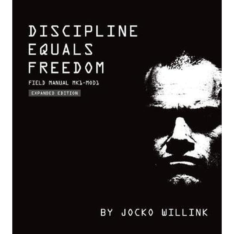 Discipline Equals Freedom : Field Manual: Mk1 MOD1