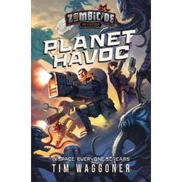 Planet Havoc : A Zombicide Invader Novel