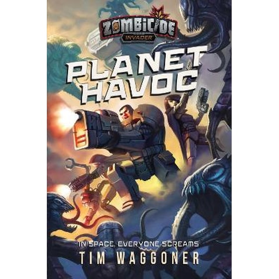 Planet Havoc : A Zombicide Invader Novel image 0