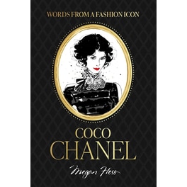 Words from a Fashion Icon: Coco Chanel