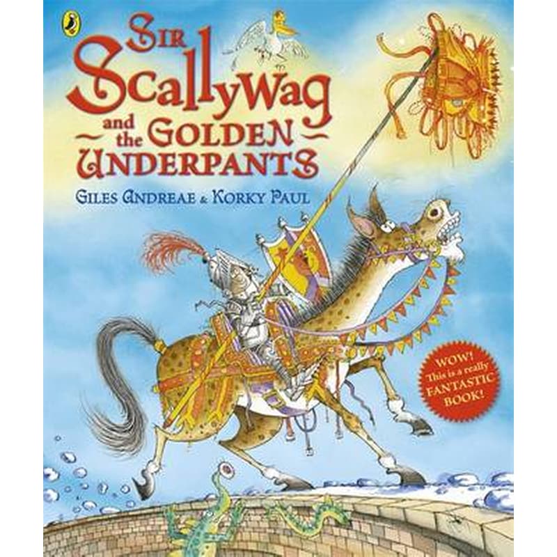 Sir Scallywag and the Golden Underpants 0974180