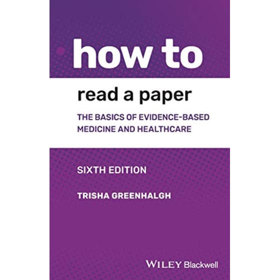 How to Read a Paper - The Basics of Evidence-based Medicine and Healthcare, 6th Edition image 0