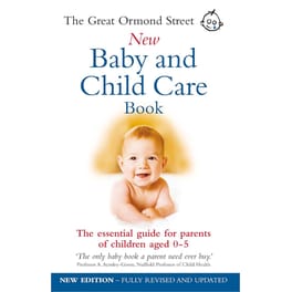 The Great Ormond Street New Baby & Child Care Book