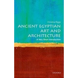 Ancient Egyptian Art and Architecture: A Very Short Introduction