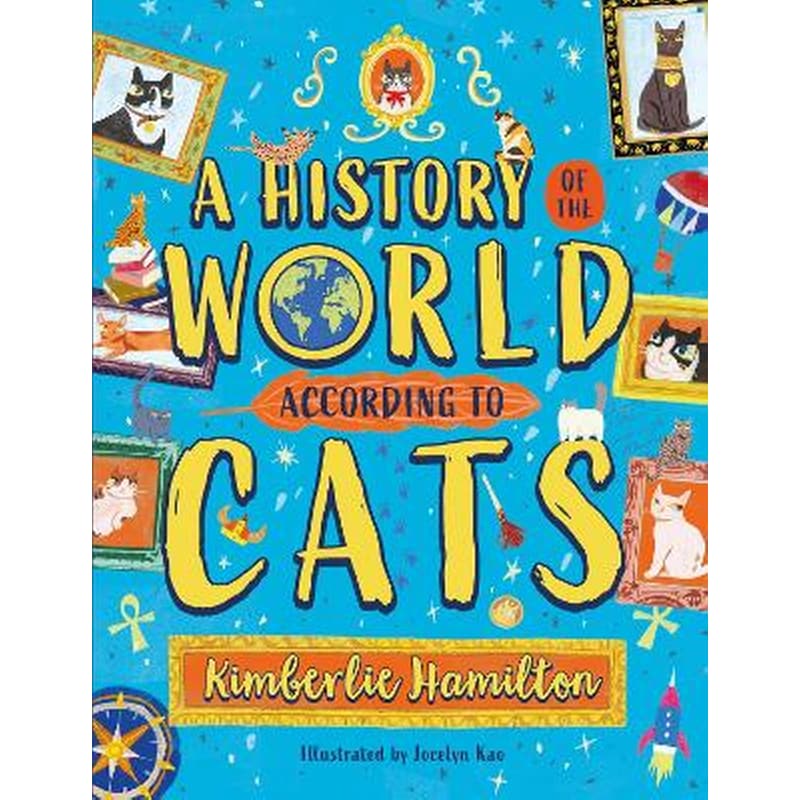 A History of the World (According to Cats!)