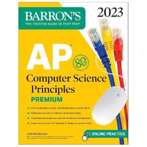 AP Computer Science Principles Premium, 2023: 6 Practice Tests + Comprehensive Review + Online Practice image 0