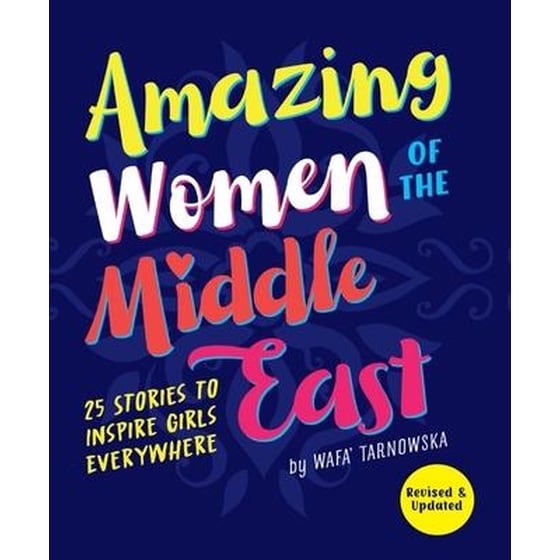 Amazing Women of the Middle East : 25 Stories to Inspire Girls Everywhere image 0