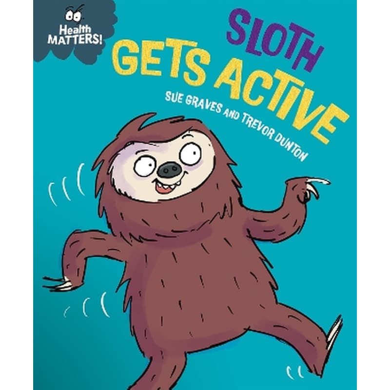 Health Matters: Sloth Gets Active