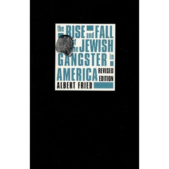 The Rise and Fall of the Jewish Gangster in America image 0
