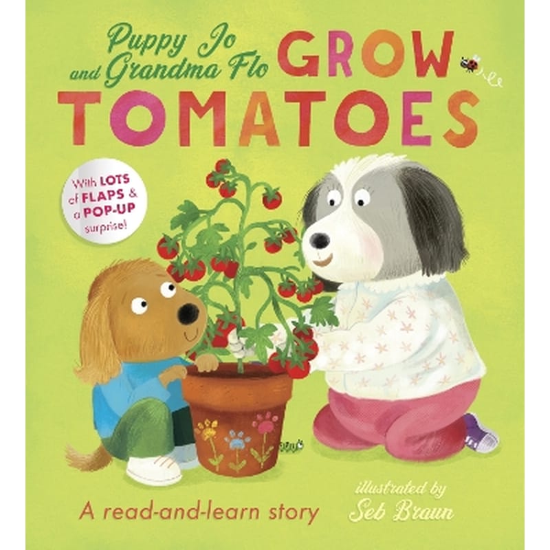 Puppy Jo and Grandma Flo Grow Tomatoes