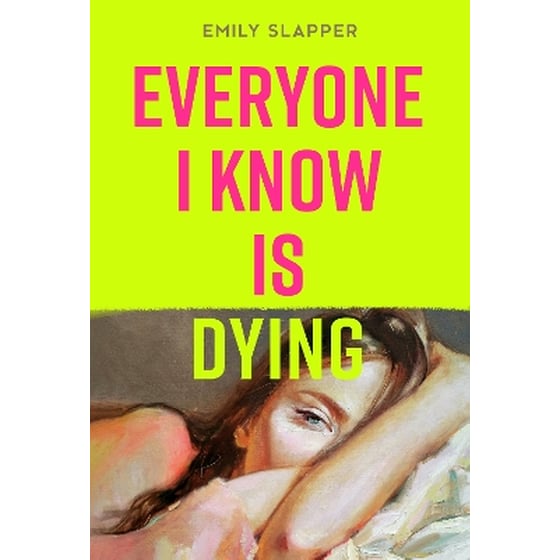 Everyone I Know is Dying image 0