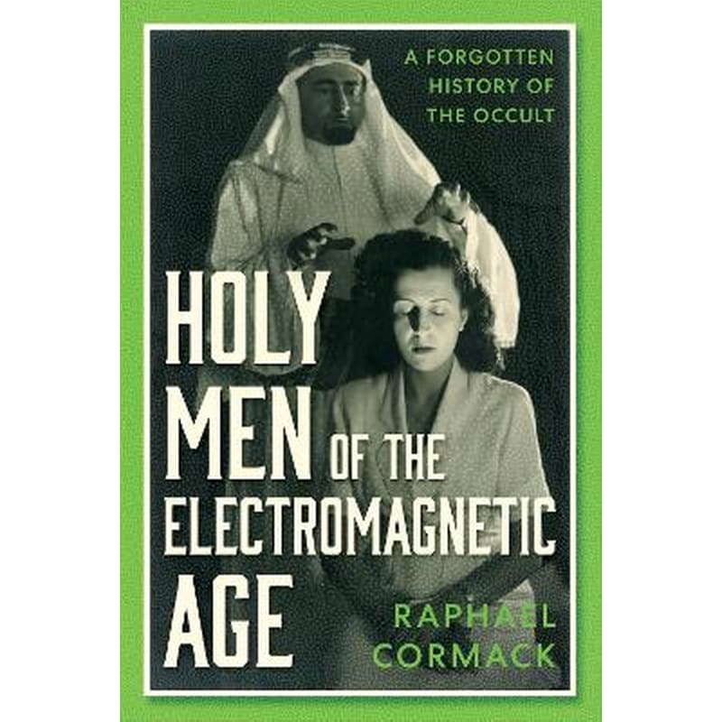 Holy Men of the Electromagnetic Age