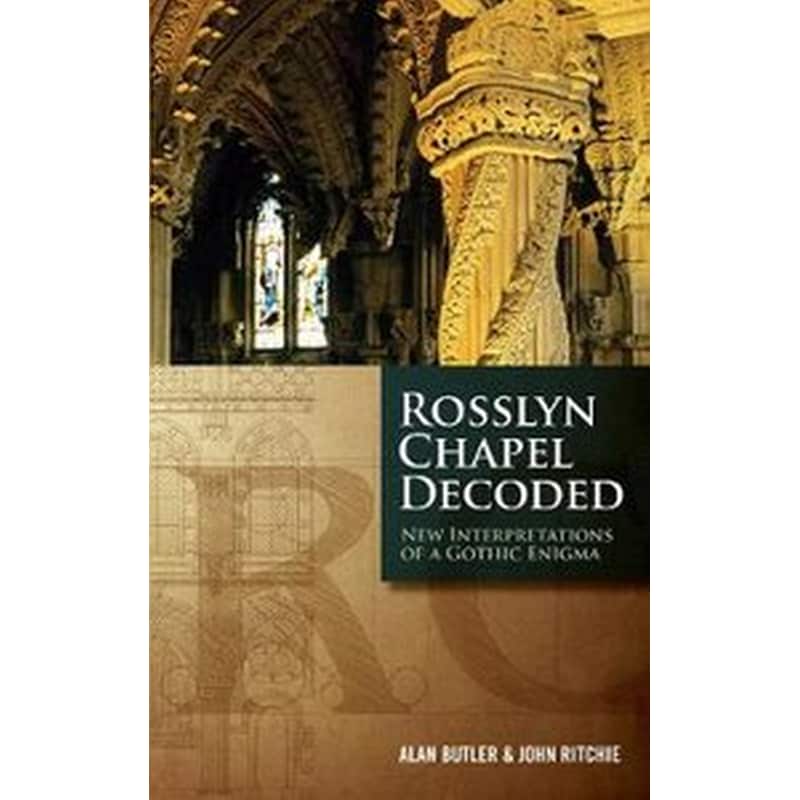 Rosslyn Chapel Decoded