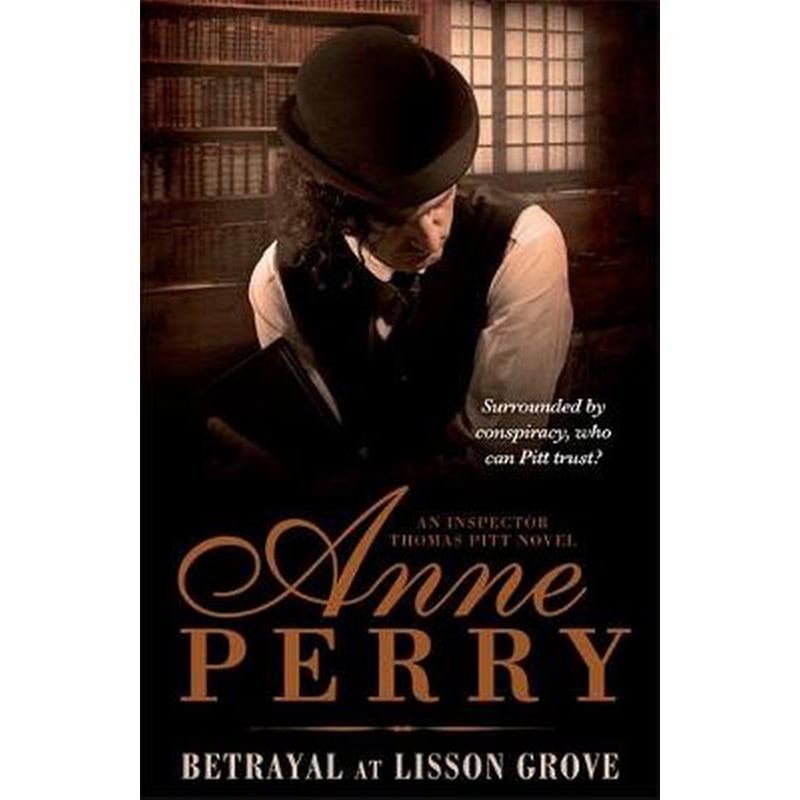 Betrayal at Lisson Grove (Thomas Pitt Mystery, Book 26)