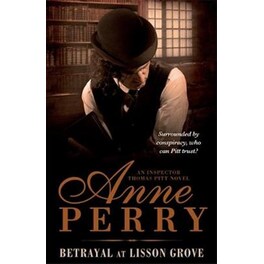 Betrayal at Lisson Grove (Thomas Pitt Mystery, Book 26)