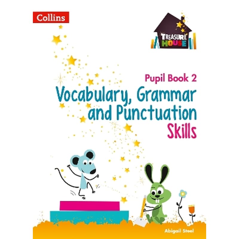 Vocabulary, Grammar and Punctuation Skills Pupil Book 2