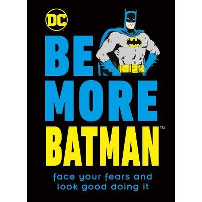 Be More Batman