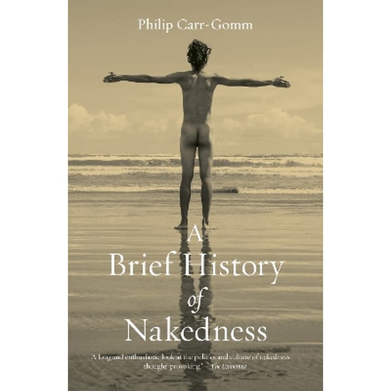 A Brief History of Nakedness