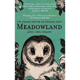 Meadowland : the private life of an English field