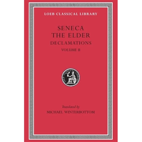Declamations, Volume II: Controversiae, Books 7–10.  Suasoriae. Fragments image 0