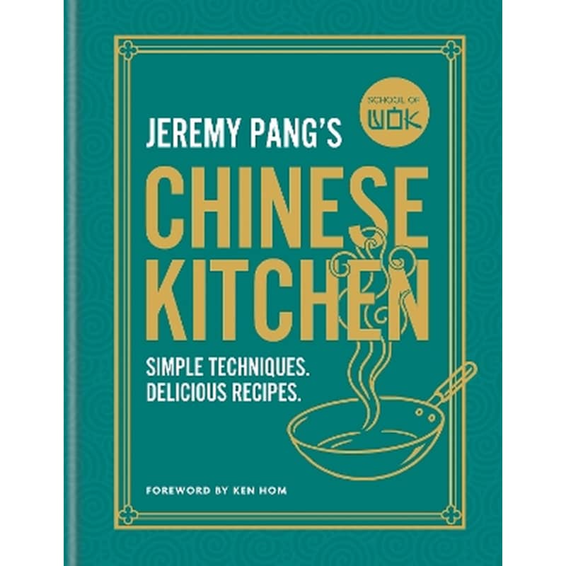 School of Wok: Jeremy Pangs Chinese Kitchen