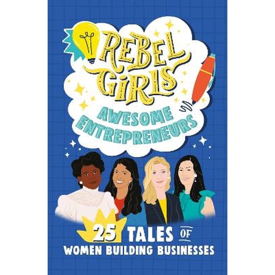 Rebel Girls Awesome Entrepreneurs: 25 Tales of Women Building Businesses image 0