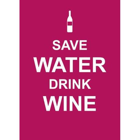 Save Water, Drink Wine image 0